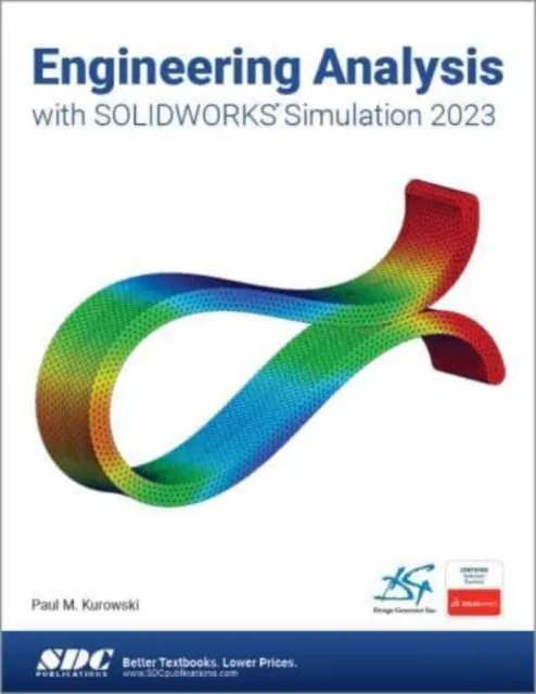 Technische Analyse mit SOLIDWORKS Simulation 2023 - Engineering Analysis with SOLIDWORKS Simulation 2023