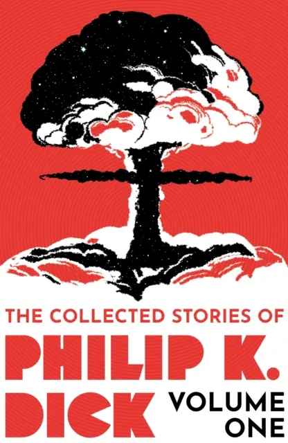 Gesammelte Erzählungen von Philip K. Dick Band 1 - Collected Stories of Philip K. Dick Volume 1
