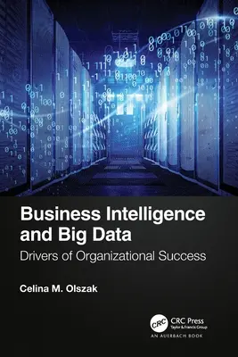 Business Intelligence und Big Data: Triebkräfte des Unternehmenserfolgs - Business Intelligence and Big Data: Drivers of Organizational Success