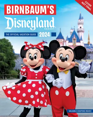 Birnbaums Disneyland Resort 2024: Der offizielle Urlaubsführer - Birnbaum's 2024 Disneyland Resort: The Official Vacation Guide