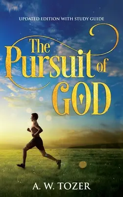 Das Streben nach Gott: Aktualisierte Ausgabe mit Studienführer - The Pursuit of God: Updated Edition with Study Guide