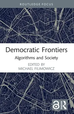 Demokratische Grenzen: Algorithmen und Gesellschaft - Democratic Frontiers: Algorithms and Society