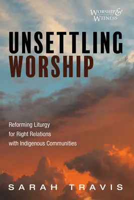 Verunsichernde Anbetung - Unsettling Worship