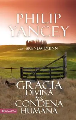 Gracia Divina vs. Condena Humana = Was ist so erstaunlich an der Gnade? - Gracia Divina vs. Condena Humana = What's So Amazing about Grace