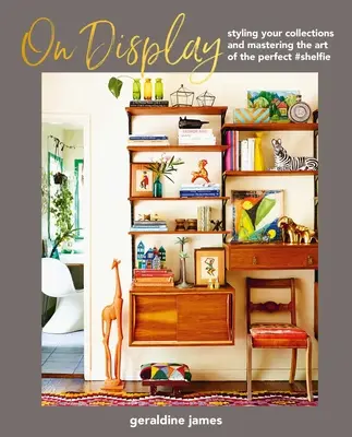Ausgestellt: Wie Sie Ihre Sammlungen stylen und die Kunst des perfekten #Shelfie meistern - On Display: Styling Your Collections and Mastering the Art of the Perfect #Shelfie