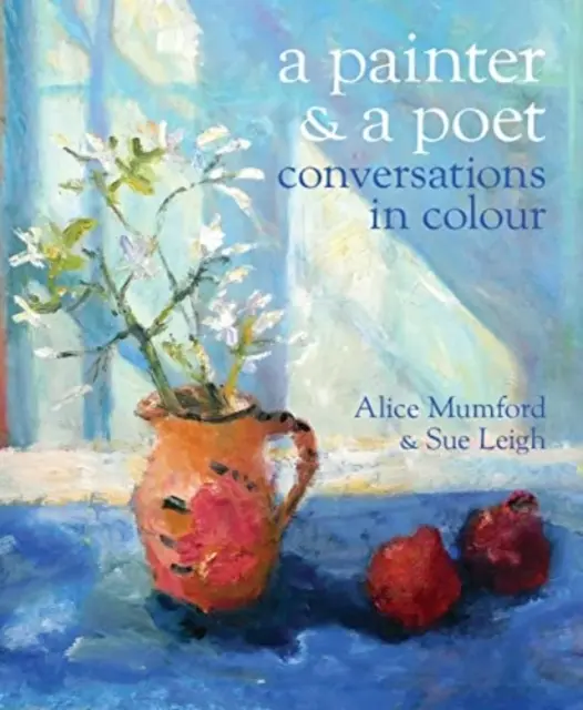 Ein Maler und ein Dichter - Gespräche in Farbe - Painter and a Poet - Conversations in Colour