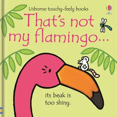 Das ist nicht mein Flamingo... - That's Not My Flamingo...