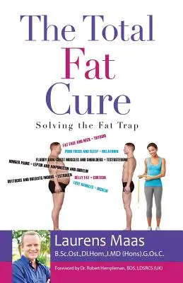 Die totale Fettkur: Der Ausweg aus der Fettfalle - The Total Fat Cure: Solving the Fat Trap
