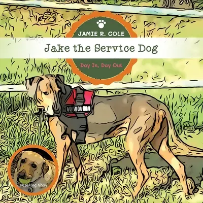 Jake, der Diensthund: Tag ein, Tag aus - Jake the Service Dog: Day In, Day Out