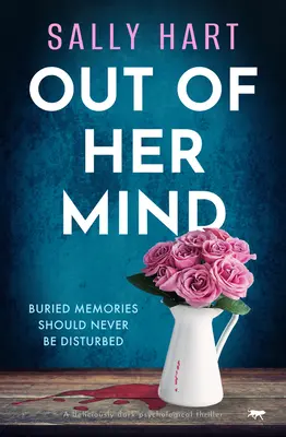 Außerhalb ihres Verstandes: Ein köstlich düsterer psychologischer Thriller - Out of Her Mind: A Deliciously Dark Psychological Thriller