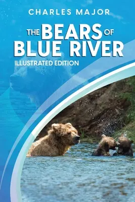 Die Bären von Blue River: Bebildert - The Bears of Blue River: Illustrated