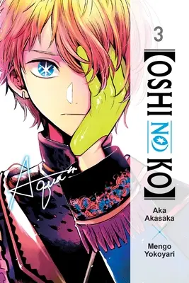 [Oshi No Ko], Bd. 3 - [Oshi No Ko], Vol. 3