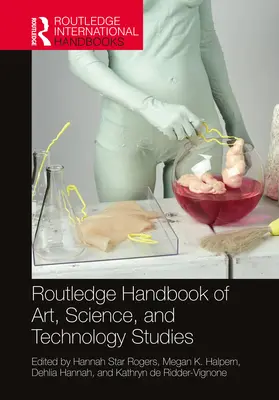 Routledge-Handbuch der Kunst-, Wissenschafts- und Technologiestudien - Routledge Handbook of Art, Science, and Technology Studies