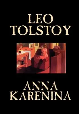 Anna Karenina von Leo Tolstoi, Belletristik, Klassiker, Literatur - Anna Karenina by Leo Tolstoy, Fiction, Classics, Literary