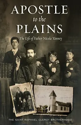 Apostel der Prärie: Das Leben von Pater Nicola Yanney - Apostle to the Plains: The Life of Father Nicola Yanney