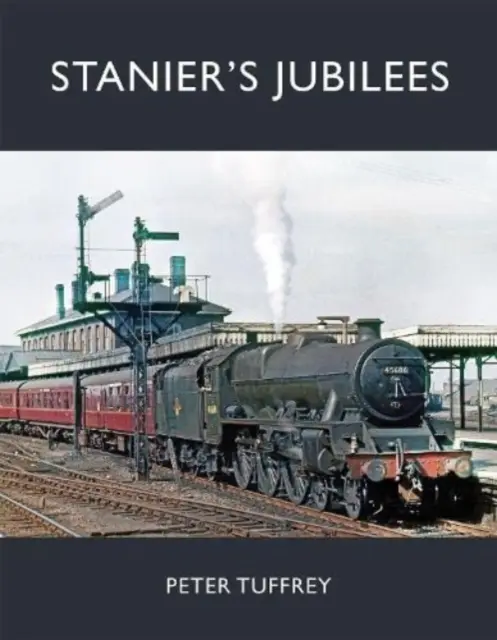 Stanier's Jubiläen - Stanier's Jubilees