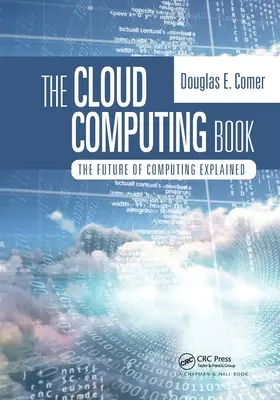 Das Cloud-Computing-Buch: Die Zukunft des Computing erklärt - The Cloud Computing Book: The Future of Computing Explained