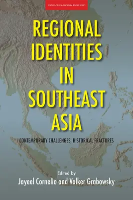 Regionale Identitäten in Südostasien: Aktuelle Herausforderungen, historische Brüche - Regional Identities in Southeast Asia: Contemporary Challenges, Historical Fractures