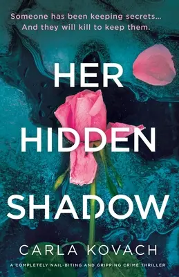 Ihr verborgener Schatten: Ein absolut spannender und fesselnder Kriminalroman - Her Hidden Shadow: A completely nail-biting and gripping crime thriller