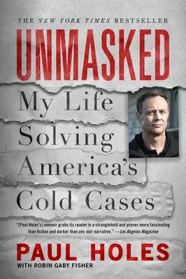 Unmaskiert: Mein Leben bei der Lösung von Amerikas Cold Cases - Unmasked: My Life Solving America's Cold Cases