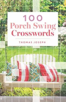 100 Porch Swing Kreuzworträtsel - 100 Porch Swing Crosswords