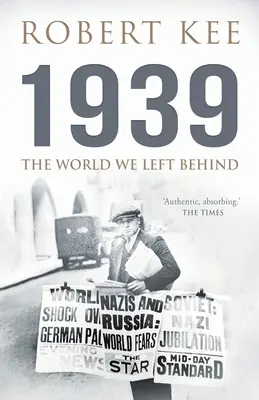 1939: Die Welt, die wir hinter uns gelassen haben - 1939: The World We Left Behind