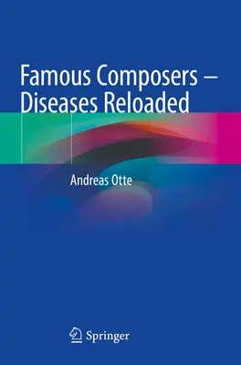 Berühmte Komponisten - Krankheiten Reloaded - Famous Composers - Diseases Reloaded