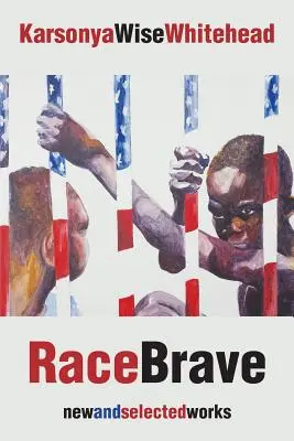 RaceBrave: neue und ausgewählte Werke - RaceBrave: new and selected works