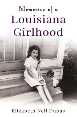 Erinnerungen an eine Mädchenzeit in Louisiana - Memories of a Louisiana Girlhood