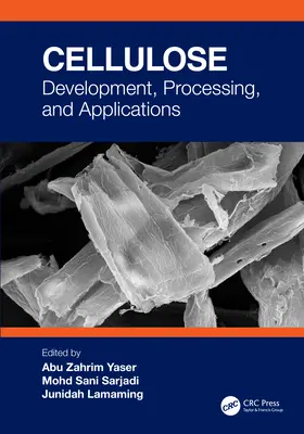 Zellulose: Entwicklung, Verarbeitung und Anwendungen - Cellulose: Development, Processing, and Applications
