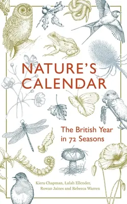 Der Kalender der Natur: Das britische Jahr in 72 Jahreszeiten - Nature's Calendar: The British Year in 72 Seasons