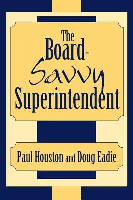 Der Superintendent mit Köpfchen - The Board-Savvy Superintendent