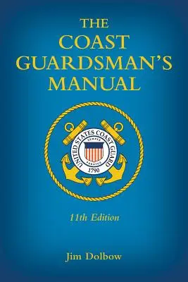Das Handbuch der Küstenwache - The Coast Guardsman's Manual
