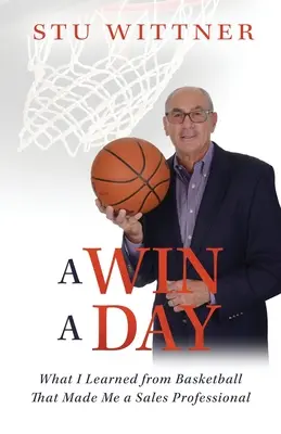 Ein Sieg pro Tag: Was ich beim Basketball gelernt habe und was mich zum Verkaufsprofi gemacht hat - A Win a Day: What I Learned from Basketball That Made Me a Sales Professional