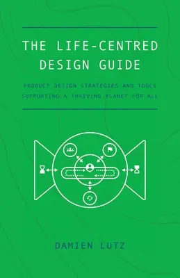 Der lebenszentrierte Design-Leitfaden - The Life-centred Design Guide