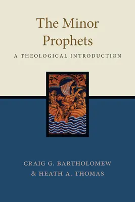 Die Kleinen Propheten: Eine theologische Einführung - The Minor Prophets: A Theological Introduction