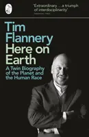 Hier auf der Erde - Eine Zwillingsbiographie des Planeten und der menschlichen Ethnie - Here on Earth - A Twin Biography of the Planet and the Human Race