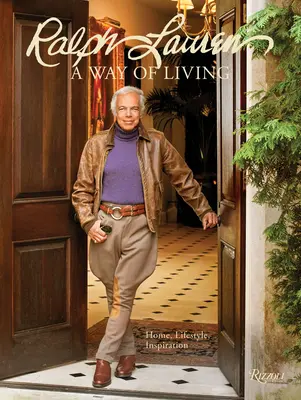 Ralph Lauren eine Art zu leben: Zuhause, Design, Inspiration - Ralph Lauren a Way of Living: Home, Design, Inspiration
