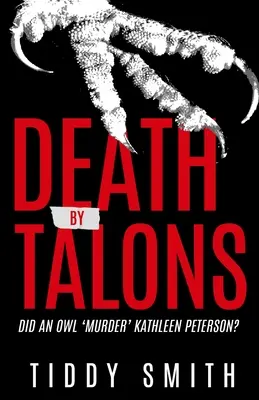 Tod durch Krallen: Hat eine Eule Kathleen Peterson „ermordet“? - Death by Talons: Did An Owl 'Murder' Kathleen Peterson?