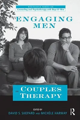 Männer in die Paartherapie einbeziehen - Engaging Men in Couples Therapy