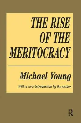 Der Aufstieg der Meritokratie - The Rise of the Meritocracy