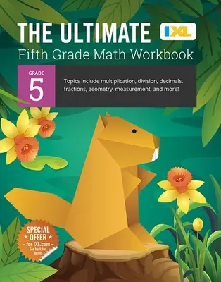 Das ultimative Mathe-Arbeitsbuch für die 5. Klasse (IXL Workbooks) - The Ultimate Grade 5 Math Workbook (IXL Workbooks)