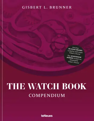 Das Uhrenbuch: Kompendium - The Watch Book: Compendium