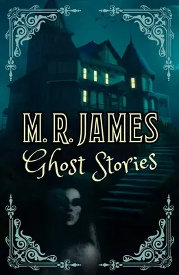 M. R. James Geistergeschichten - M. R. James Ghost Stories