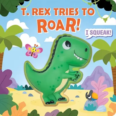 Quetschen & Quietschen: T. Rex versucht zu brüllen - Squeeze & Squeak: T. Rex Tries to Roar