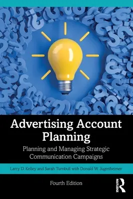 Advertising Account Planning: Planung und Management strategischer Kommunikationskampagnen - Advertising Account Planning: Planning and Managing Strategic Communication Campaigns