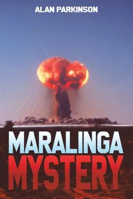 Das Maralinga-Rätsel - Maralinga Mystery