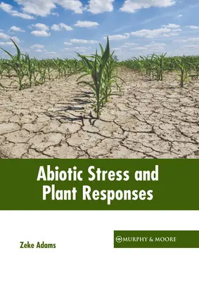 Abiotischer Stress und pflanzliche Reaktionen - Abiotic Stress and Plant Responses
