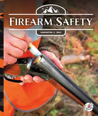 Sicherheit von Feuerwaffen - Firearm Safety