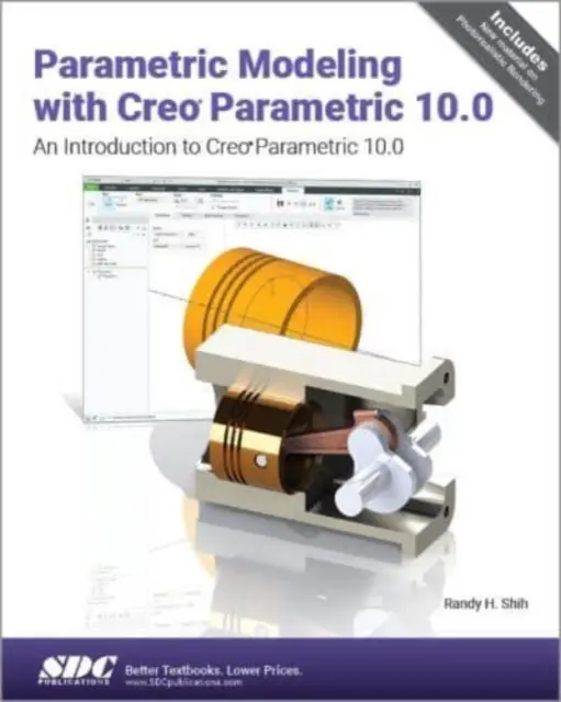 Parametrische Modellierung mit Creo Parametric 10.0 - Eine Einführung in Creo Parametric 10.0 - Parametric Modeling with Creo Parametric 10.0 - An Introduction to Creo Parametric 10.0